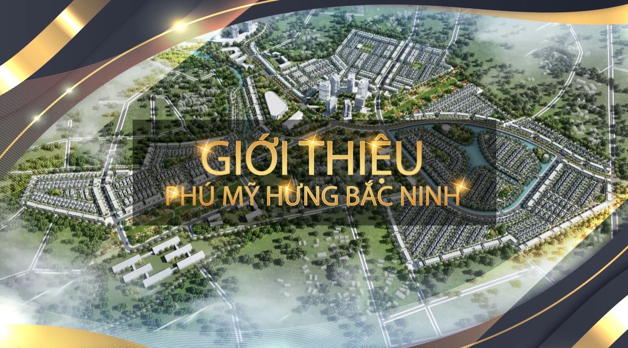 Dự Án Hồng Hà Phú Mỹ Hưng Bắc Ninh